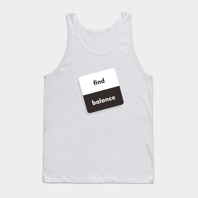 find balance Tank Top by teesmastery